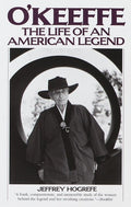 O'Keeffe The Life of an American Legend