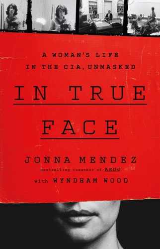 In True Face A Woman's Life in the CIA, Unmasked