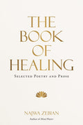 The Book of Healing Selected Poetry and Prose