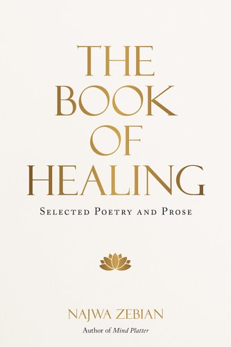 The Book of Healing Selected Poetry and Prose
