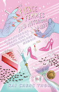 Fierce Femmes and Notorious Liars A Dangerous Trans Girl's Confabulous Memoir