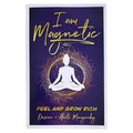 I Am Magnetic - Feel and Grow Rich by Desiree de Lunae | You Are Worthy of Success | You Are a Brilliant Person and Deserve to Have a Dignified Relationship with Money | 157 pages