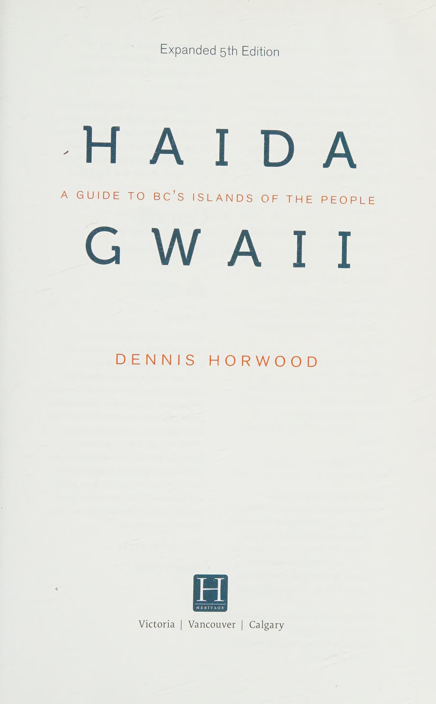 Haida Gwaii A Guide to BC's Islands of the People, Expanded 5th Edition