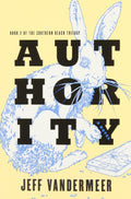 Authority Book Two of the Southern Reach Trilogy