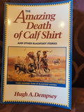 Amazing Death of Calfshirt: Three Hundred Years of Blackfoot History