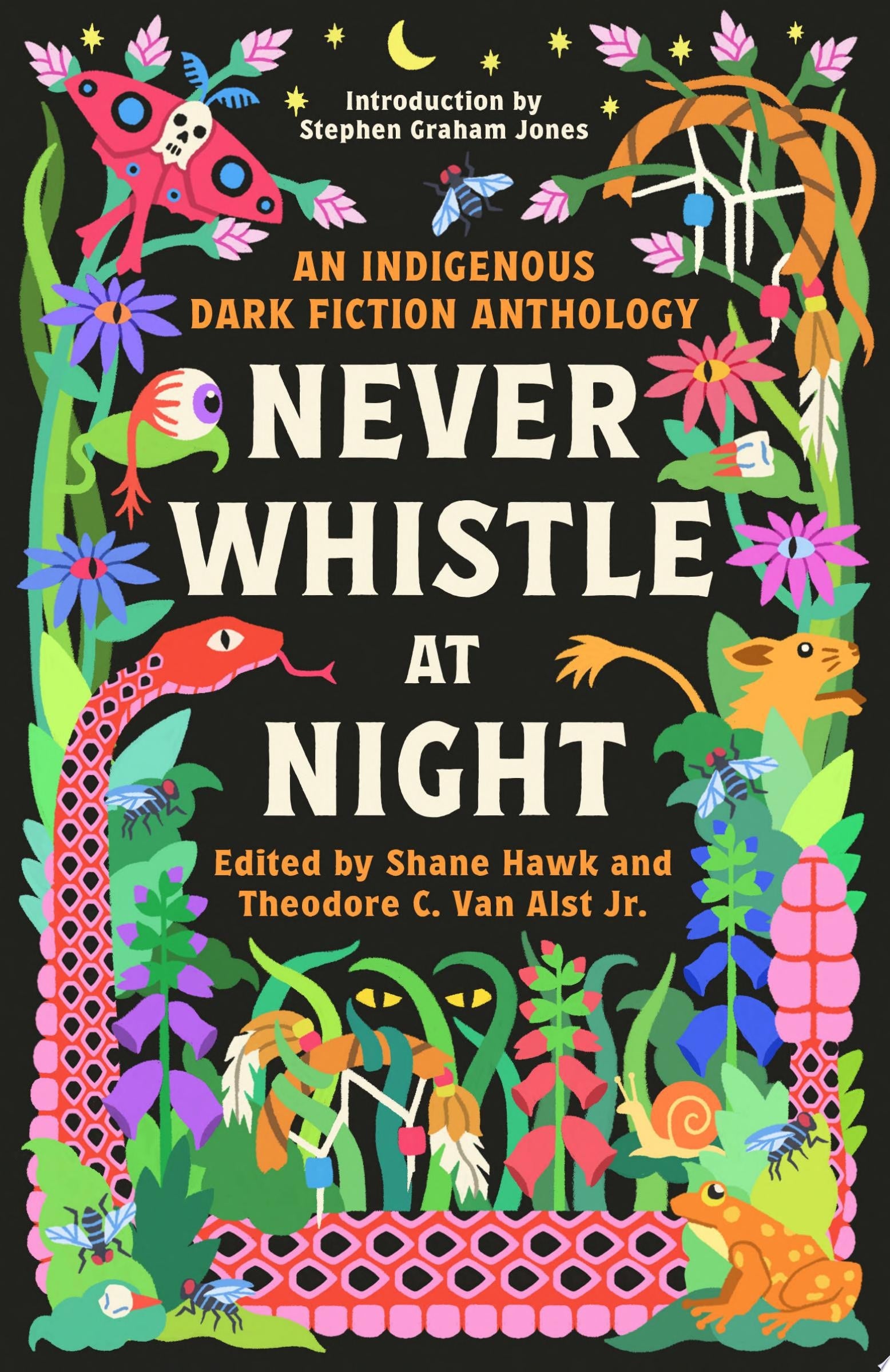 Never Whistle at Night: An Indigenous Dark Fiction Anthology Are You Ready to Be Un-Settled?
