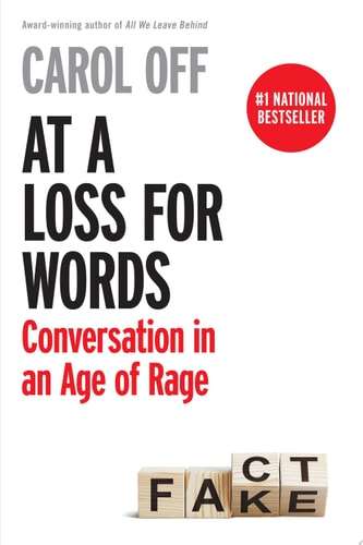 At a Loss for Words Conversation in an Age of Rage