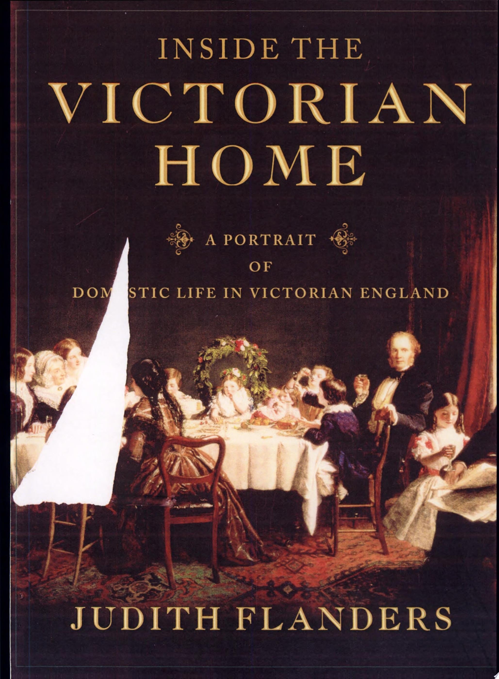 Inside the Victorian Home A Portrait of Domestic Life in Victorian England