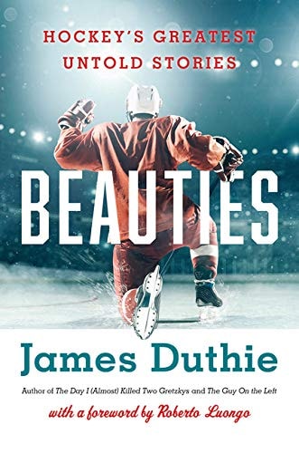 Beauties Hockey's Greatest Untold Stories