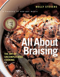 All About Braising The Art Of Uncomplicated Cooking