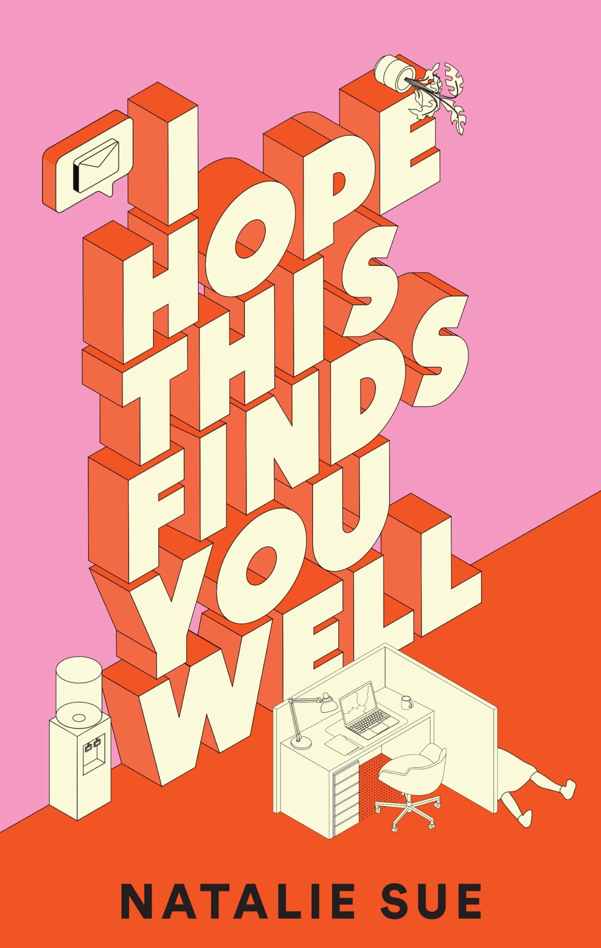 I hope this finds you well: a novel