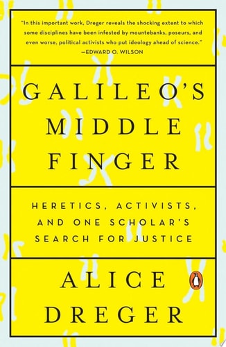 Galileo's Middle Finger Heretics, Activists, and One Scholar's Search for Justice