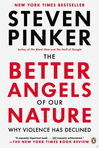 The Better Angels of Our Nature Why Violence Has Declined