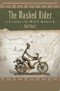 The Masked Rider Cycling in West Africa