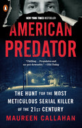 American predator: the hunt for the most meticulous serial killer of the 21st century