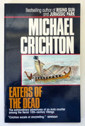 Eaters of the Dead The Manuscript of Ibn Fadlan, Relating His Experiences with the Northmen in A.D. 922