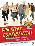Dog River Confidential The Super, Even More Complete Corner Gas Guide