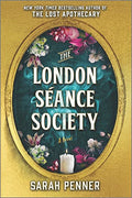 The London Séance Society A Novel