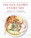 Oh She Glows Every Day Quick and Simply Satisfying Plant-Based Recipes