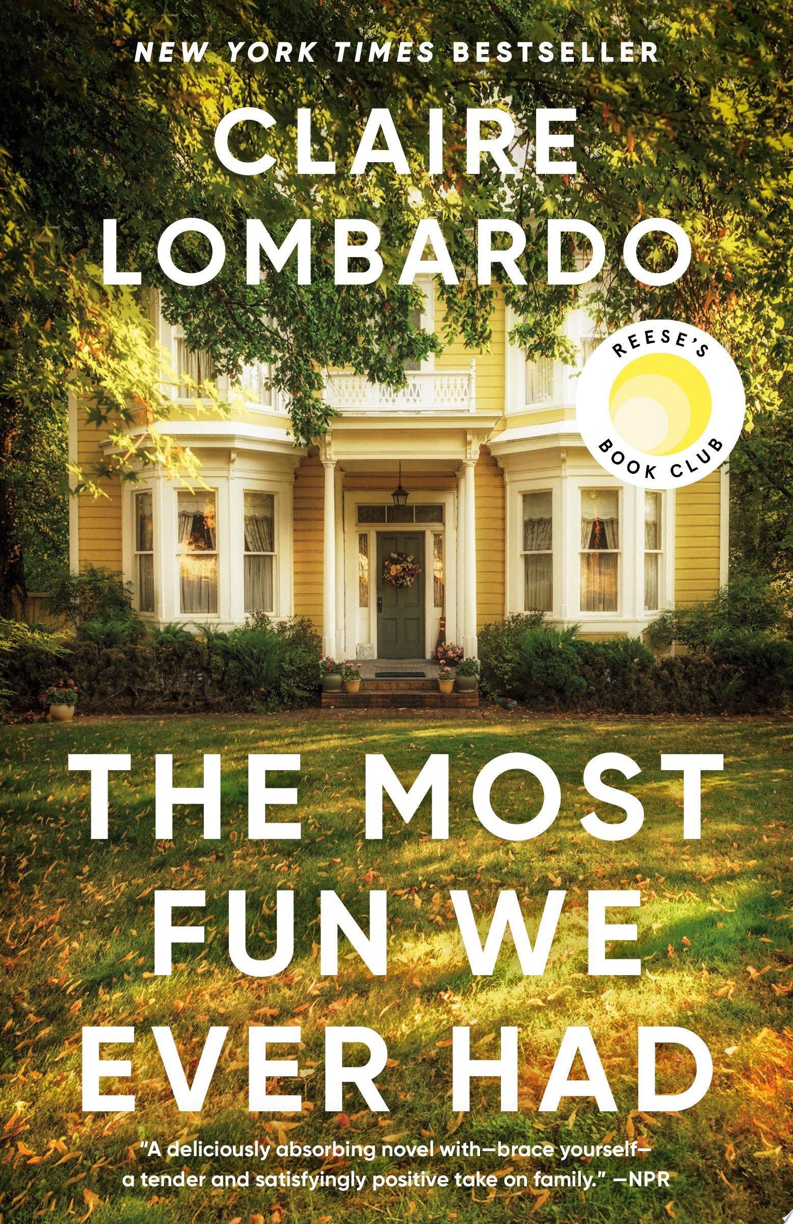 The Most Fun We Ever Had (Reese's Book Club Pick) A Novel