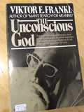 The Unconscious God Psychotherapy and Theology