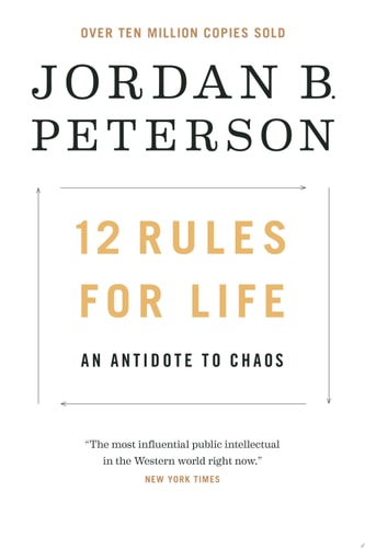 12 Rules for Life An Antidote to Chaos