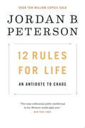 12 Rules for Life An Antidote to Chaos