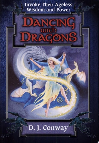 Dancing with Dragons Invoke Their Ageless Wisdom and Power