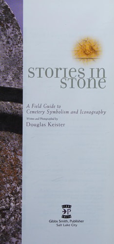 Stories in Stone A Field Guide to Cemetery Symbolism and Iconography
