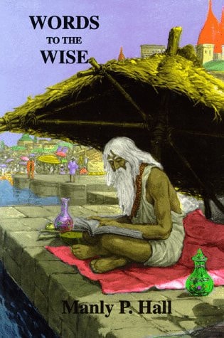 Words to the Wise A Practical Guide to the Esoteric Sciences