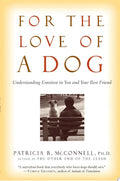 For the Love of a Dog Understanding Emotion in You and Your Best Friend