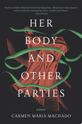 Her Body and Other Parties Stories