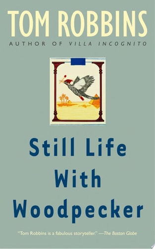Still Life with Woodpecker A Novel