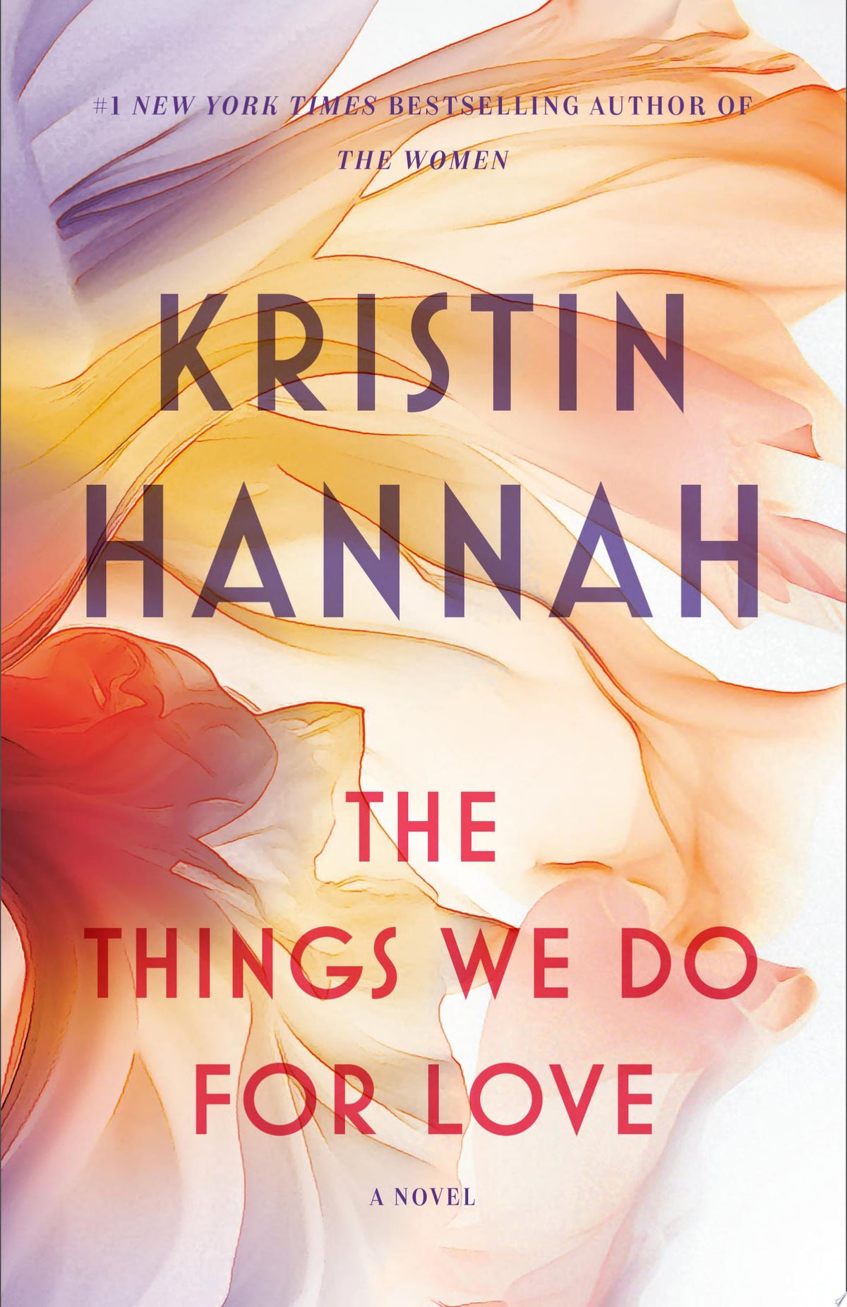 The Things We Do for Love A Novel