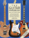 The Guitar Handbook A Unique Source Book for the Guitar Player - Amateur or Professional, Acoustic or Electrice, Rock, Blues, Jazz, or Folk