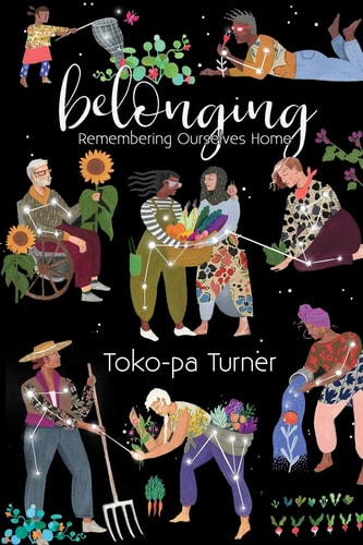Belonging Remembering Ourselves Home