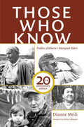 Those who Know Profiles of Alberta's Aboriginal Elders