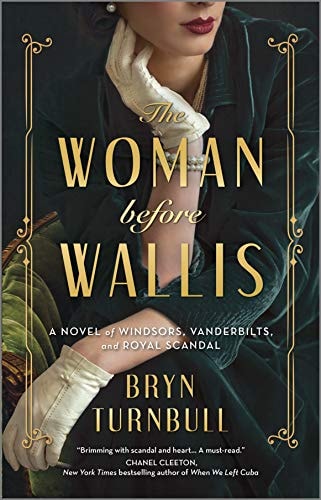 The Woman Before Wallis A Novel of Windsors, Vanderbilts, and Royal Scandal