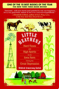 Little Heathens Hard Times and High Spirits on an Iowa Farm During the Great Depression
