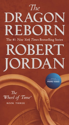 The Dragon Reborn Book Three of 'The Wheel of Time'
