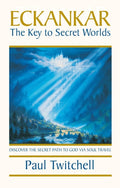 Eckankar The Key to Secret Worlds