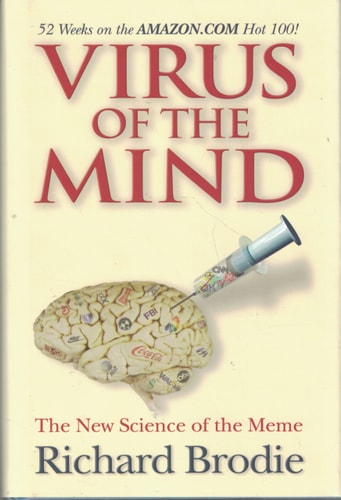 Virus of the Mind The New Science of the Meme