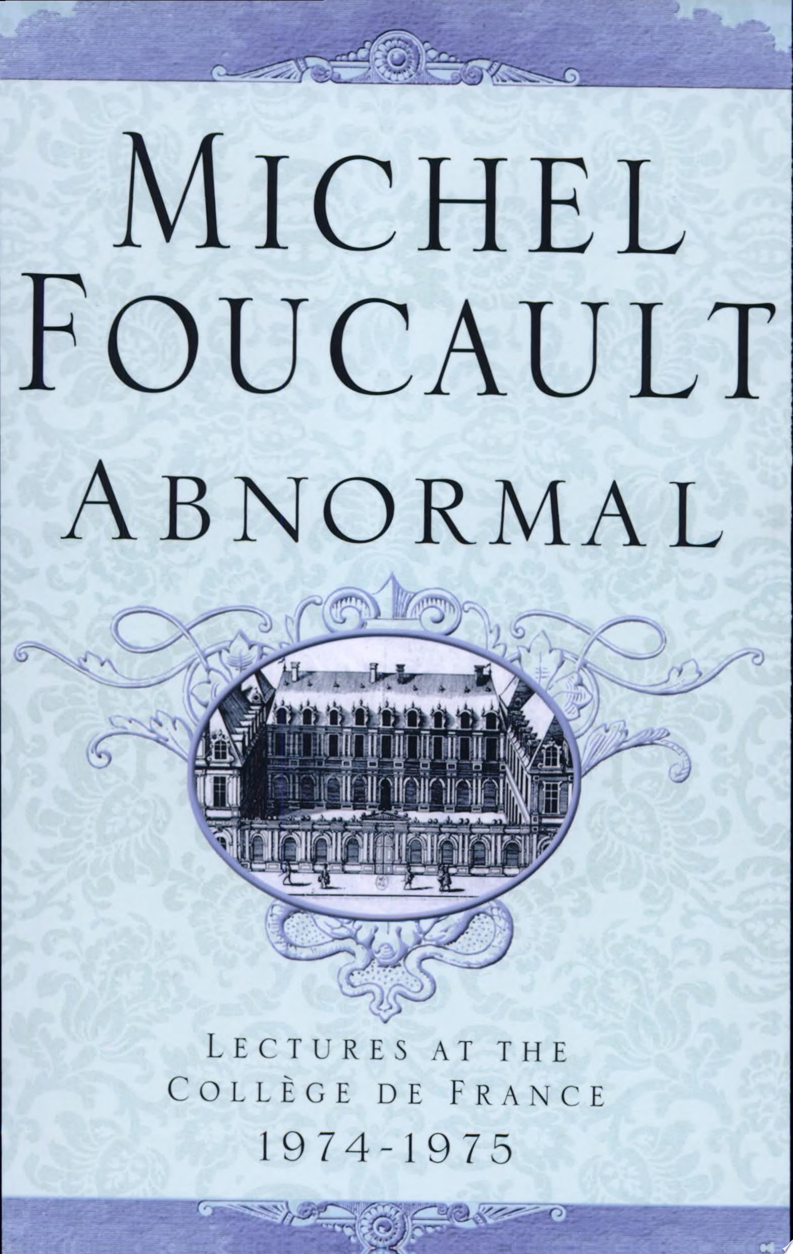 Abnormal Lectures at the Collège de France, 1974-1975