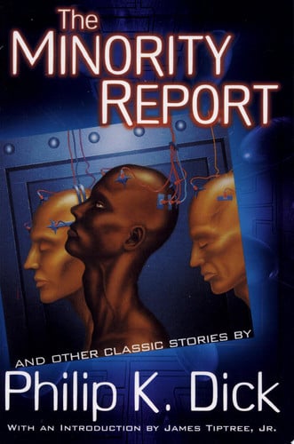 The Minority Report And Other Classic Stories