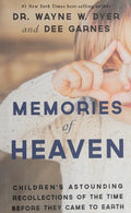 Memories of Heaven Children's Astounding Recollections of the Time Before They Came to Earth