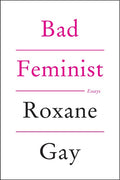 Bad Feminist Essays