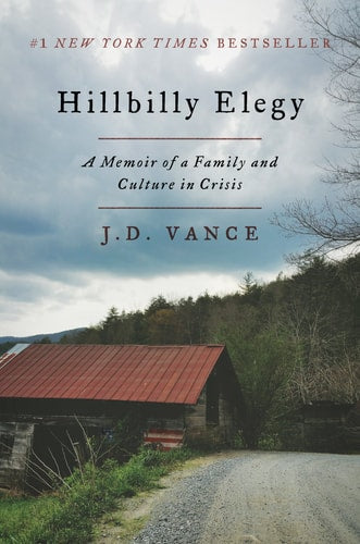 Hillbilly Elegy - A Memoir of a Family and Culture in Crisis