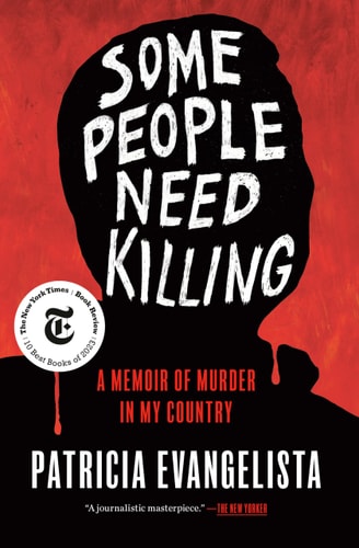 Some People Need Killing A Memoir of Murder in My Country
