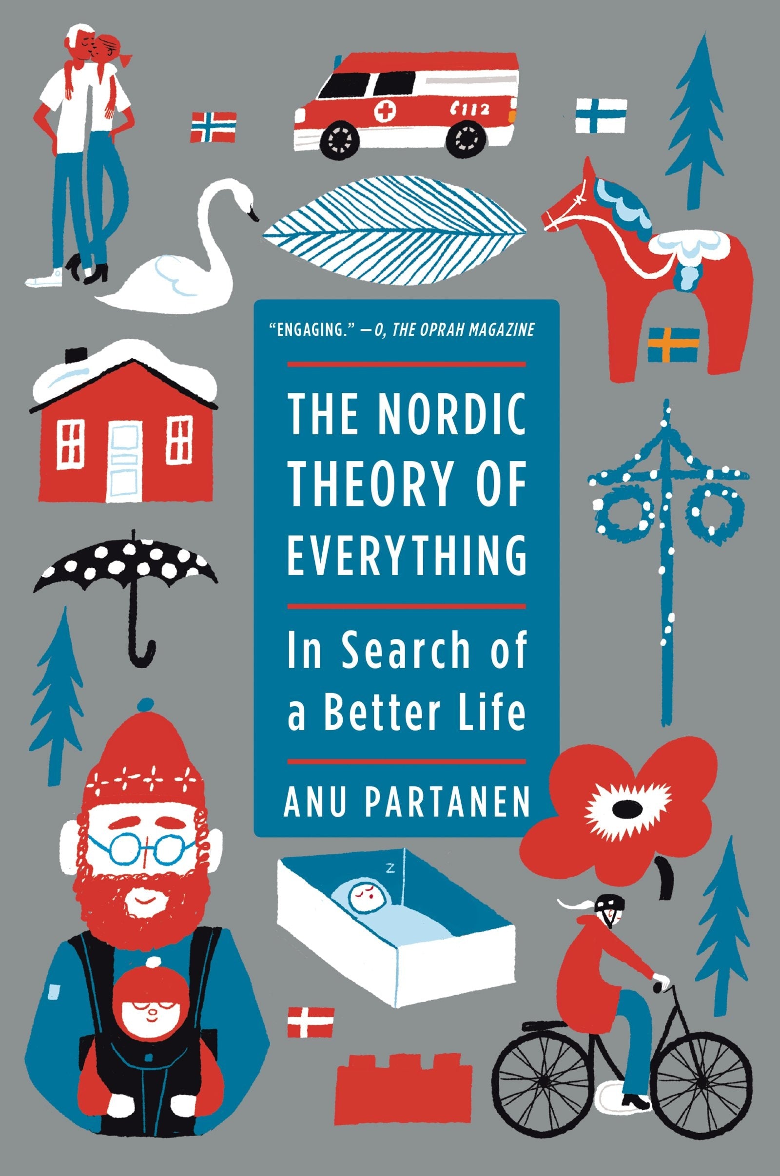 The Nordic Theory of Everything In Search of a Better Life