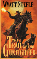 The Trail of the Gunfighter Apache Frontier Classic Western Series